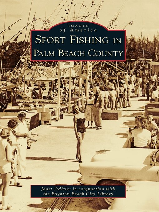 Title details for Sport Fishing in Palm Beach County by Janet DeVries - Available